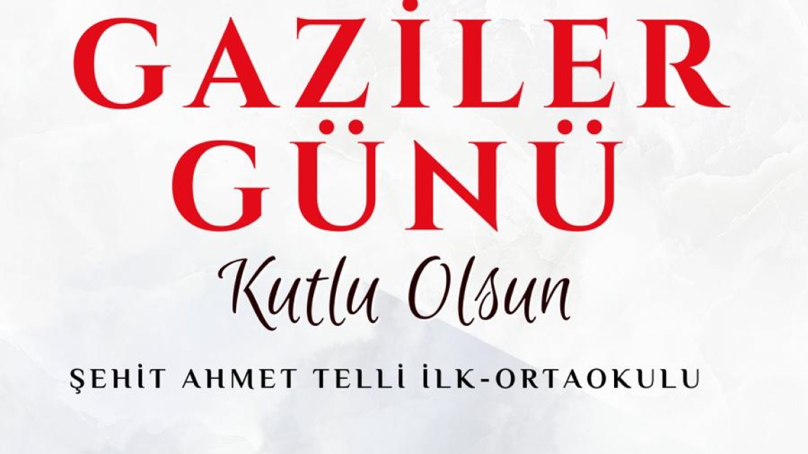 GAZİLER GÜNÜ KUTLU OLSUN